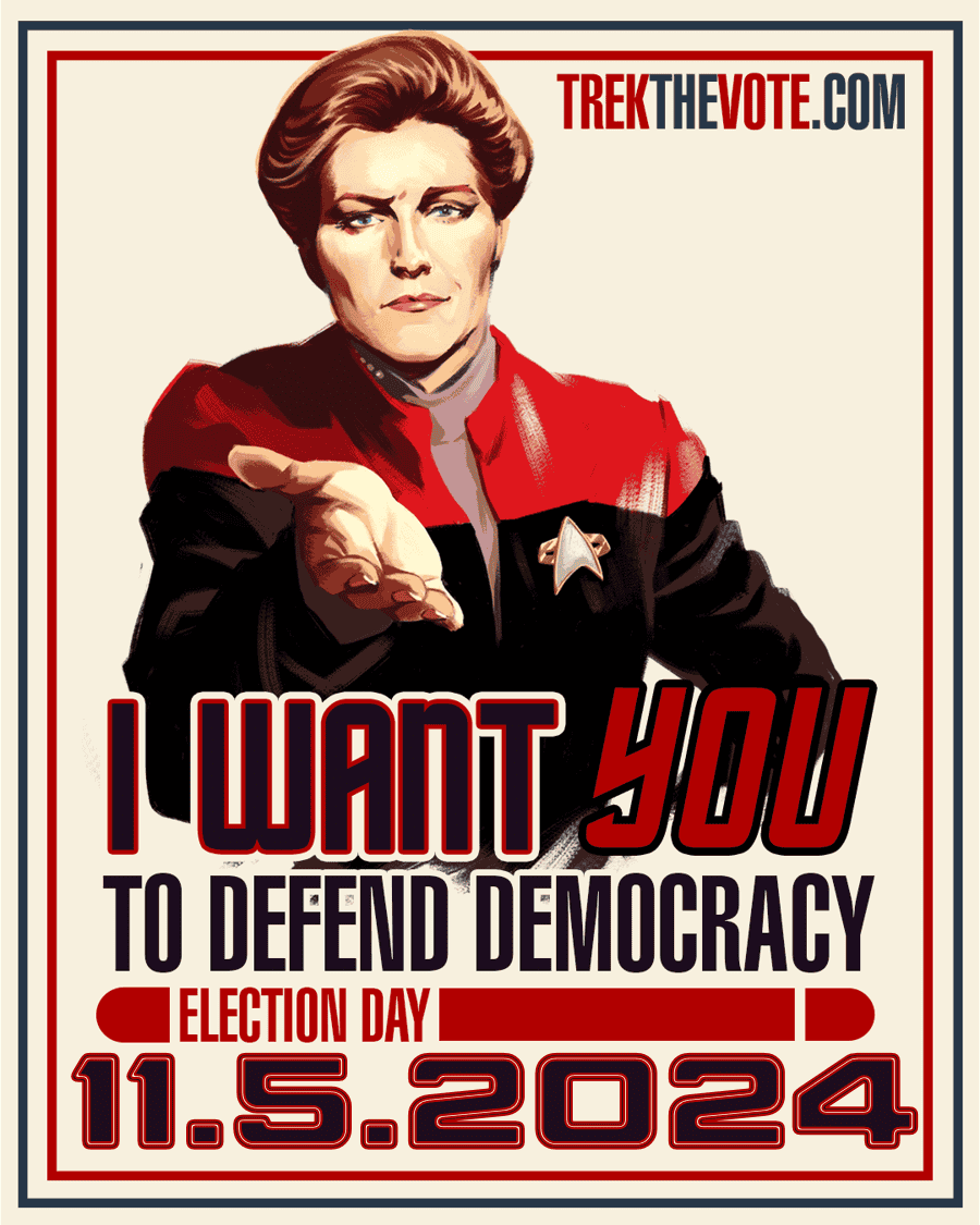 Upright rectangle banner image of Captain Janeway encouraging YOU to defend democracy on Election Day, November 5, 2024.